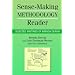 Sense-Making Methodology Reader: Selected Writings of Brenda Dervin (Communication Alternatives)