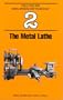 The Metal Lathe (Build Your Own Metal Working Shop from Scrap)