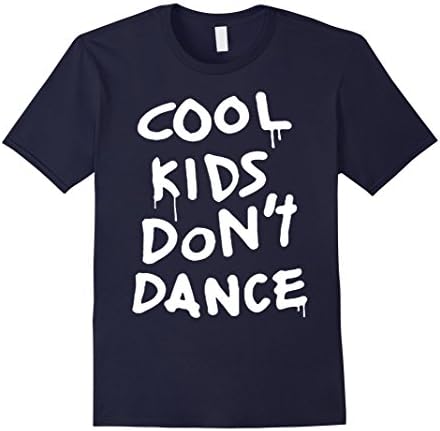 Men's Cool kids don't dance shirt for men and women Medium Navy