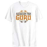 Aquarium Fish Guru Hobbies Mens T-Shirt (White, Sizes X-Small - XXX-Large)