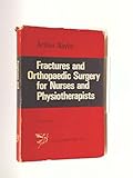Fractures & orthopaedic surgery for nurses and physiotherapists