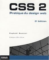 CSS 2 : Pratique du design web CSS 2 : Pratique du design web