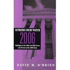Supreme Court Watch: Highlights of the 2004 and 2005 Terms Preview of the 2006 Term
