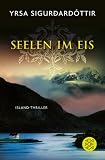 Yrsa Sigurdardóttir: Seelen im Eis