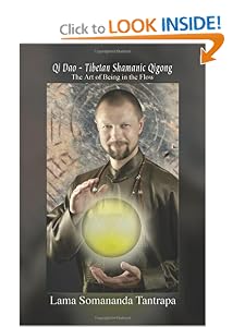 Qi Dao – Tibetan Shamanic Qigong: The Art of Being in the Flow [Paperback]  — by Lama Somananda Tantrapa