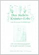 Das Sieben-Kr�uter-Erbe von Bertrand Heidelberger: Die Verschleimungsgefahr im K�rper und ihre L�sung