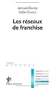 Les r&eacute;seaux de franchise