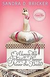 Always the Wedding Planner, Never the Bride   [ALWAYS THE WEDDING PLANNER NEV] [Paperback]