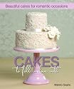 Cakes to Fall in Love With: Beautiful Cakes for Romantic Occasions