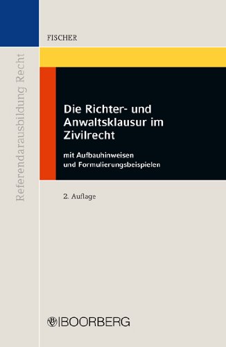 Produkt-Bild: Richter- und Anwaltsklausur im Zivilrecht: mit Aufbauhinweisen und Formulierungsbeispielen