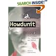 Howdunit: How Crimes Are Committed and Solved