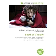 Seed of Chucky: Child's Play (Film Series), Bride of Chucky, Comedy Horror, Hannah Spearritt, Chucky (Child's Play), Brad Dourif, S Club, John Waters (Filmmaker)
