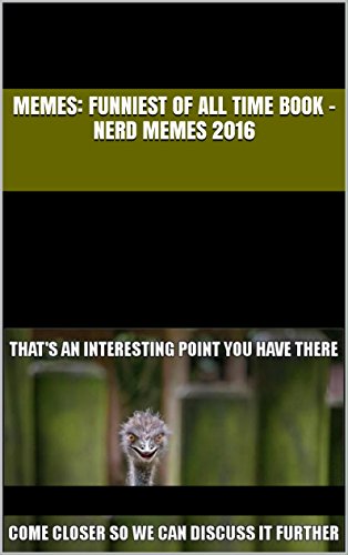 Memes: Funniest of All Time Book - Nerd Memes 2016: Cat, Life, Anime, Manga, Minecraft, Nerd