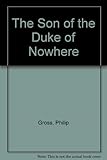 The son of the Duke of Nowhere