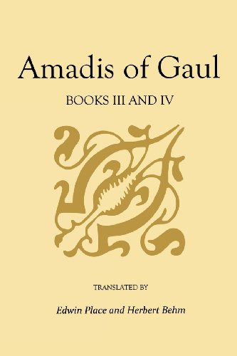 Amadis of Gaul, Books III and IV (Studies In Romance Languages)