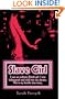 Slave Girl - I Was an Ordinary British Gir. I Was Kidnapped and Sold into Sex Slavery. This is My Horrific True Story: I Was an Ordinary British Girl. ... Sex Slavery. This is My Horrific True Story