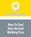 How To Find Your Natural Walking Pace: 