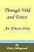 Through Veld and Forest: An African Story