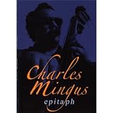Charles Mingus - Epitaph [DVD] [1989]