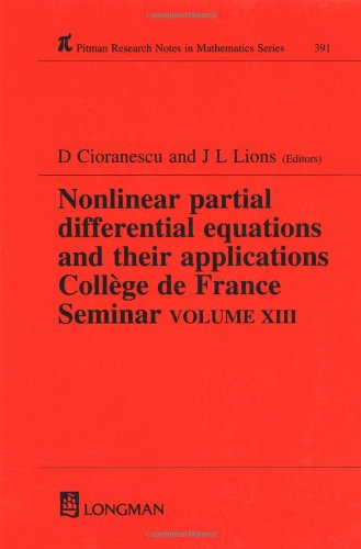 Nonlinear Partial Differential Equations and Their Applications: Collge de France Seminar Volume XVIII (Chapman & Hall/CRC Research Notes in Mathematics Series) (Vol.13)