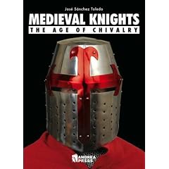 MEDIEVAL KNIGHTS: The Age of Chivalry