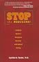 Stop the Medicine!: A Medical Doctor's Miraculous Recovery with Natural Healing