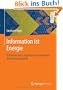 Information ist Energie: Definition eines physikalisch begr�ndeten Informationsbegriffs