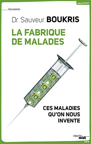 La Fabrique de malades La Fabrique de malades