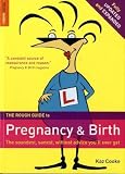 The Rough Guide to Pregnancy and Birth (Rough Guides Reference Titles)