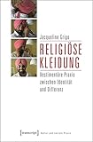 Image de Religiöse Kleidung: Vestimentäre Praxis zwischen Identität und Differenz (Kultur und soziale Prax