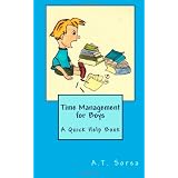Time Management for Boys: A Quick Help Book