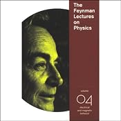 The Feynman Lectures on Physics: Volume 4, Electrical and Magnetic Behavior | [Richard P. Feynman]
