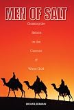 Men of Salt: Crossing the Sahara on the Caravan of White Gold Image of Men of Salt: Crossing the Sahara on the Caravan of White Gold