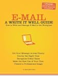 E-Mail: A Write It Well Guide