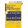 Maß- und Integrationstheorie (Grundwissen Mathematik) Maß- und Integrationstheorie (Grundwissen Mathematik)