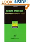 Getting Organized: Improving Focus, Organization and Productivity
