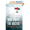 Who Owns the Arctic?: Understanding Sovereignty Disputes in the North