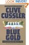 Blue Gold : A Novel from the NUMA Files