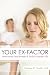 Your Ex-factor: Overcome Heartbreak and Build a Better Life