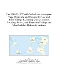 The 2009-2014 World Outlook for Aerospace-Type Hydraulic and Pneumatic Hose and Tube Fittings Excluding Quick Connect, Rotating, Swivel, and Extension Fittings and Manifolds for Hydraulic Systems