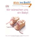 Wir w�nschen uns ein Baby!: Die wichtigsten Fragen und Antworten