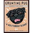 Grunting Pug Rambunctious Roast Art Print