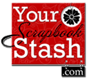 Your Scrapbook Stash
