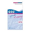 GOZ quick & easy KFO: Der Kompakt-Kommentar f�rs Praxisteam