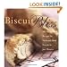 Books : BiscuitBliss: 101FoolproofRecipes forFresh andFluffy Biscuits in Just Minute