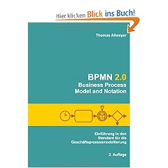 BPMN 2.0 - Business Process Model and Notation: Einf�hrung in den Standard f�r die Gesch�ftsprozessmodellierung