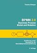 BPMN 2.0 - Business Process Model and Notation: Einf�hrung in den Standard f�r die Gesch�ftsprozessmodellierung