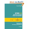 BPMN 2.0 - Business Process Model and Notation: Einf�hrung in den Standard f�r die Gesch�ftsprozessmodellierung