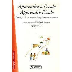Apprendre � l'�cole. Apprendre l'�cole : Des risques de construction d'in�galit�s d�s la maternelle
