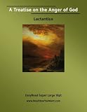 Treatise on the Anger of God, A (Large Print)